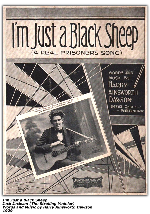I'm Just A Black Sheep (A Real Prisoner's Song) - Written by Harry Ainsworth Dawson - Recorded by Jack Jackson - 1929
