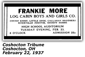 Promo Ad - Cochocton High School - Coshocton, OH - Frankie More Log Cabin Boys and Girls - Cousin Emmy - Little Shoe - Callahan Brothers - Shorty Hobbs - February 1937