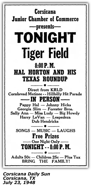 Promo Ad - Tiger Field - Corsicana, TX - Hal Horton and his Texas Roundup - Johnny Hicks - Georgia Slim - Howdy Forrester - Sally Ann - Miss Ludy - Dub Hendricks - July 1948