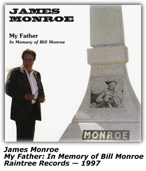 James Monroe - Album - 199y - My Father: In Memory Of Bill Monroe - Raintree Records
