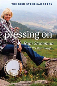 Pressing On - The Roni Stoneman Story