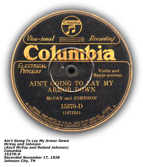 Columbia - 15370-D - McVay and Johnson - Ancil McVay - Roland Johnson - Ain't GOing To Lay My Armor Down - November 17, 1928 - Johnson City, TN