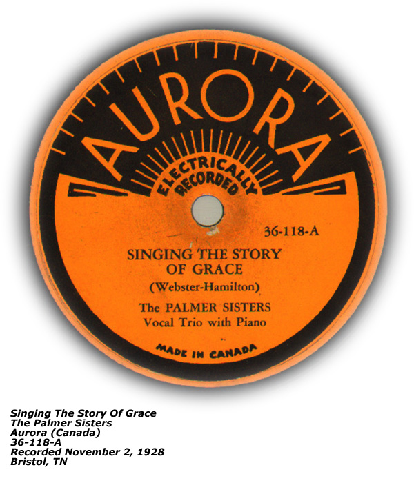 Aurora (Canada) 26-118A - Palmer Sisters - Singing The Story Of Grace - November 2, 1928 - Bristol, TN