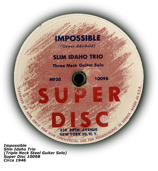 Super Disc 1009B - Slim Idaho Trio - Triple Neck Steel Guitar Solo - 1946