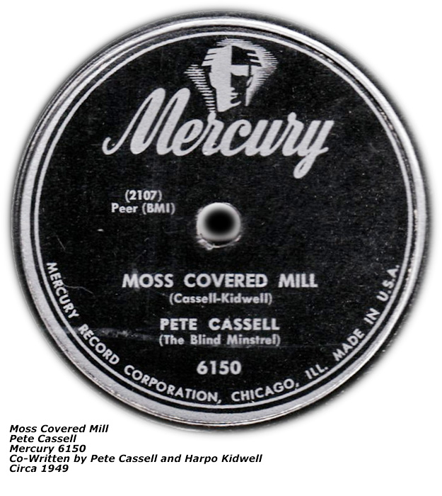 Mecury 6150 - Circa 1949 - MOss Covered Mill - Written by Pete Cassell and Harpo Kidwell - Recorded by Pete Cassell