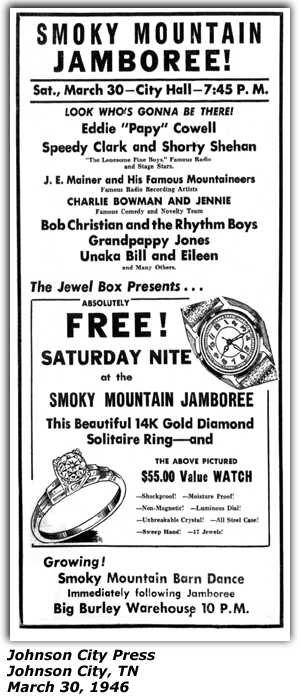 Promo Ad - Smoky Mountain Jamboree - Big Burley Warehouse - Johnson City, TN - J. E. Mainer and his Famous Mountaineers - Charlie Bowman - Bob Christian - Unaka Bill and Eileen - Grandpapy Jones - March 1946