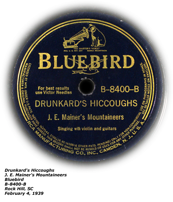 J. E. Mainer and his Mountaineers - Bluebird B-8400-B - Drunkard's Hiccouhgs - February 4, 1939
