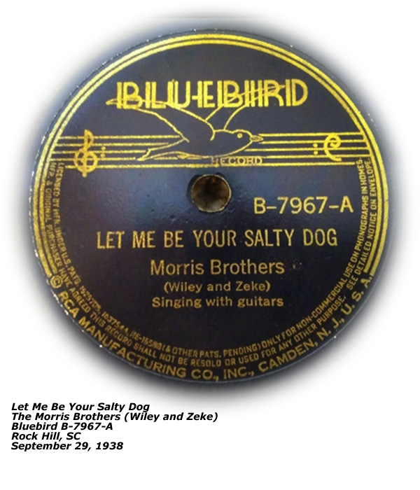Bluebird - B-7967-A - Let Me Be Your Salty Dog - Morris Brothers - Wiley and Zeke - 1938