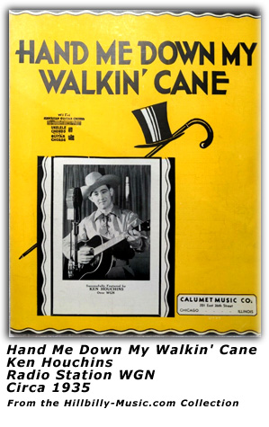 Hand Me Down My Walkin' Cane - Ken Houchins - WGN - 1935