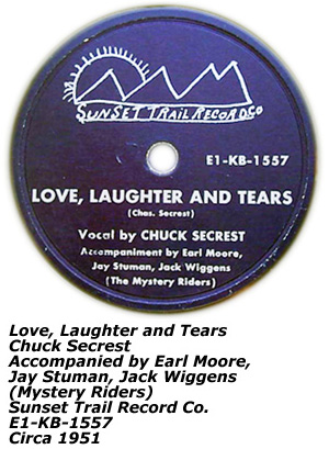 Sunset Trail Records - E1-KB-1557 - Love, Laughter and Tears - Chuck Secrest - Jay Stuman - Jack Wiggens (Mystery Riders) - 1951